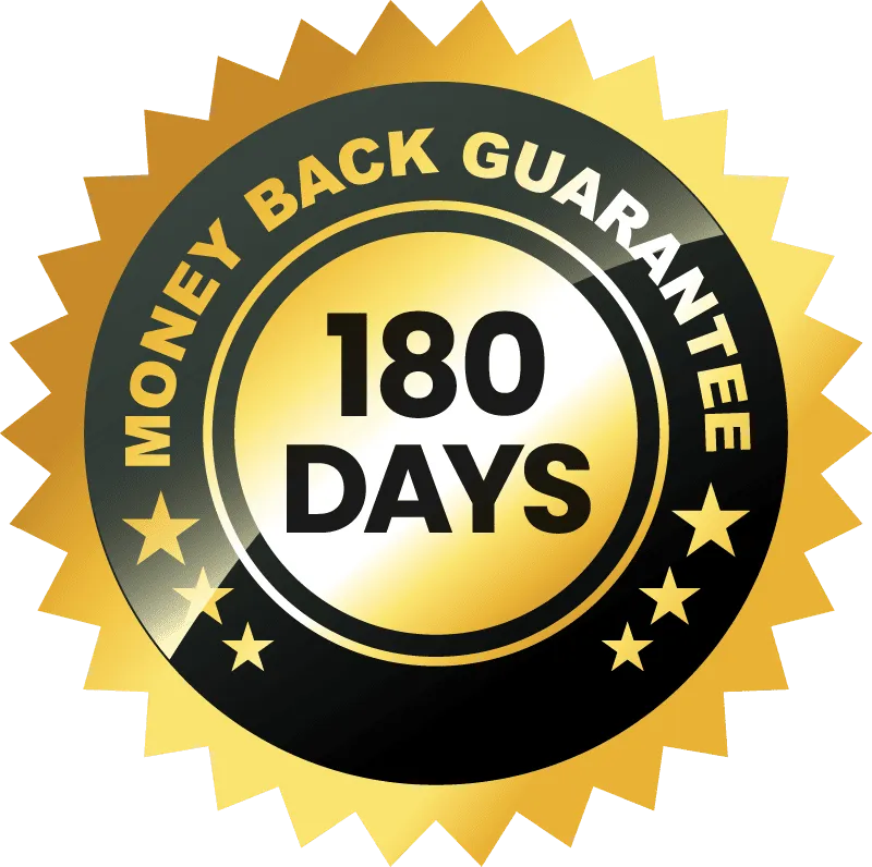 180 Day Money-Back Guarantee